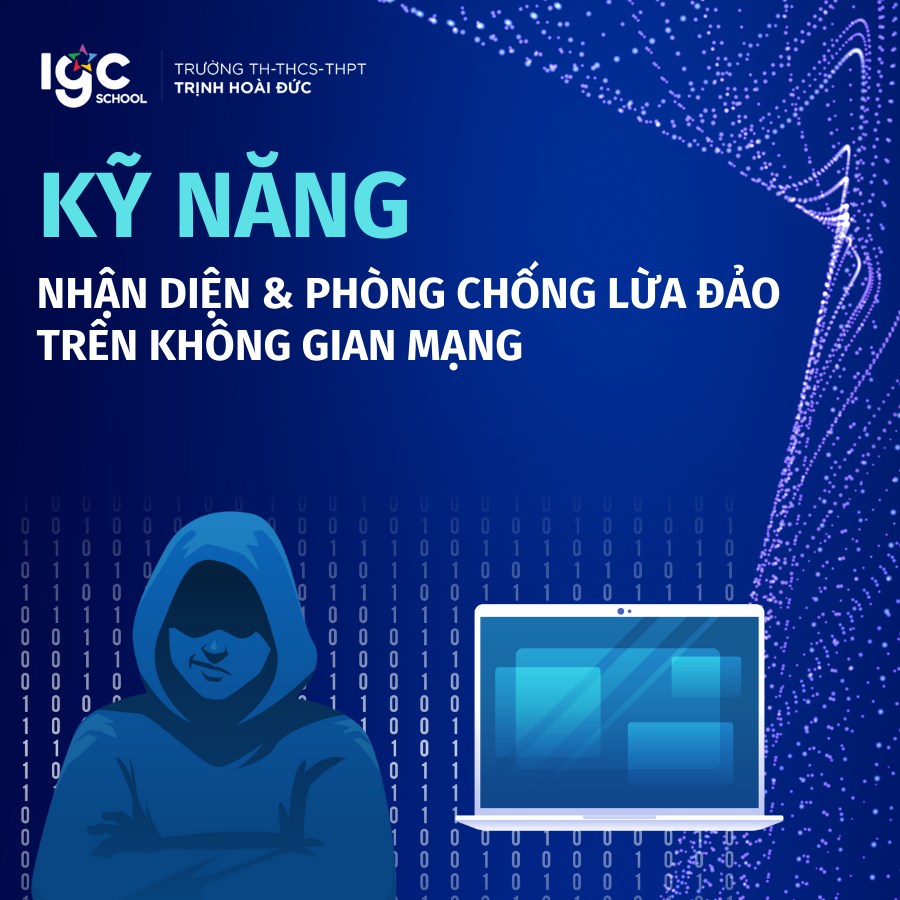 KỸ NĂNG NHẬN DIỆN VÀ PHÒNG CHỐNG LỪA ĐẢO TRÊN KHÔNG GIAN MẠNG