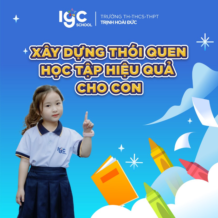 Xây dựng thói quen học tập hiệu quả cho con