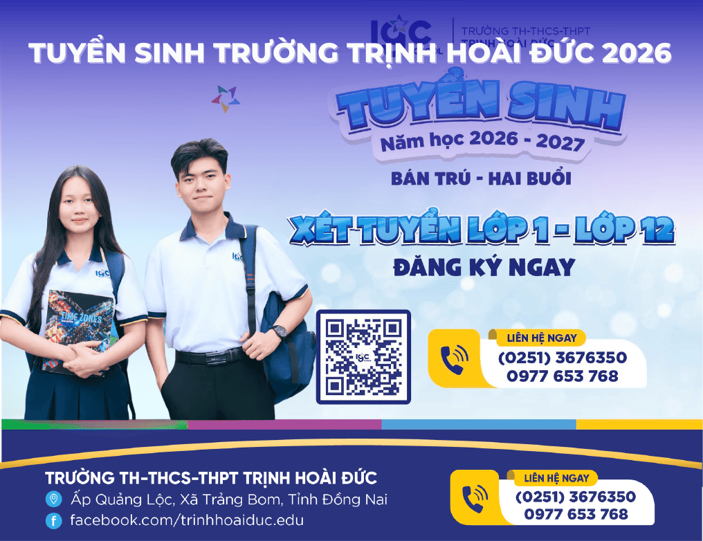 THÔNG TIN TUYỂN SINH TRƯỜNG TRỊNH HOÀI ĐỨC 2026 - 2027
