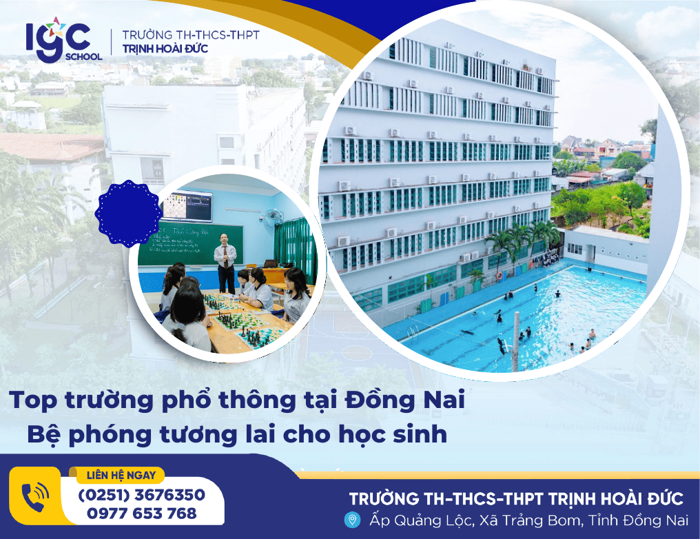 TOP TRƯỜNG PHỔ THÔNG TẠI ĐỒNG NAI CHẤT LƯỢNG CAO