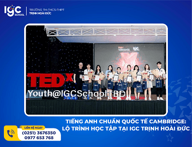 TIẾNG ANH CHUẨN QUỐC TẾ CAMBRIDGE: LỘ TRÌNH HỌC TẬP TẠI IGC TRỊNH HOÀI ĐỨC