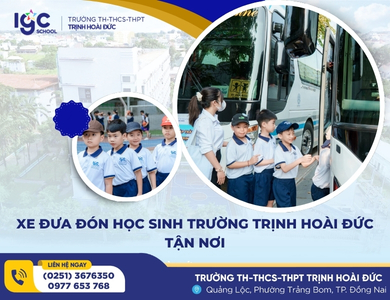 XE ĐƯA ĐÓN HỌC SINH TRƯỜNG TRỊNH HOÀI ĐỨC TẬN NƠI: GIẢI PHÁP AN TOÀN CHO PHỤ HUYNH
